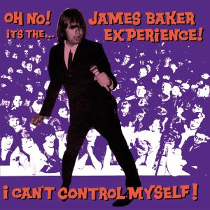 JAMES BAKER EXPERIENCE "I can't control myself!" (edición europea) PREVENTA/PRESALE