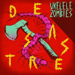 UKELELE ZOMBIES "Desastre"