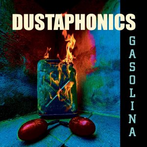 The Dustaphonics "Gasolina"