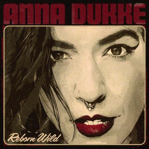ANNA DUKKE "Reborn Wild"