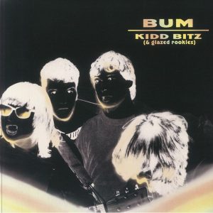 BUM "KIDD BITZ (& GLAZED ROOKIES)"