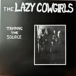 LAZY COWGIRLS "TAPPING THE SOURCE"