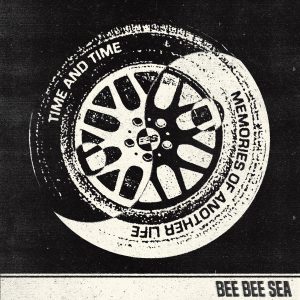 Bee Bee Sea - Time & Time
