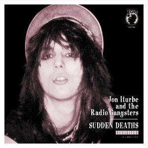 JON ITURBE & RADIO GANGSTERS "Sudden Deaths (Revisited)"