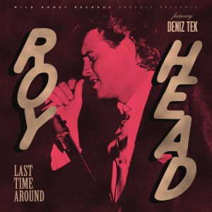 ROY HEAD - Last Time Around