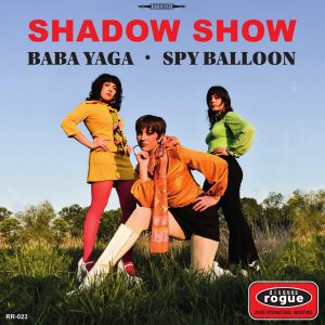 Shadow Show - Baba Yaga / Spy Balloon
