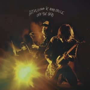 AITOR OCHOA & MAD MULE "Off The Grid"